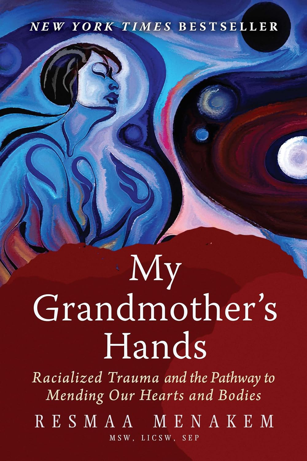 My Grandmother's Hands — Resmaa Menakem