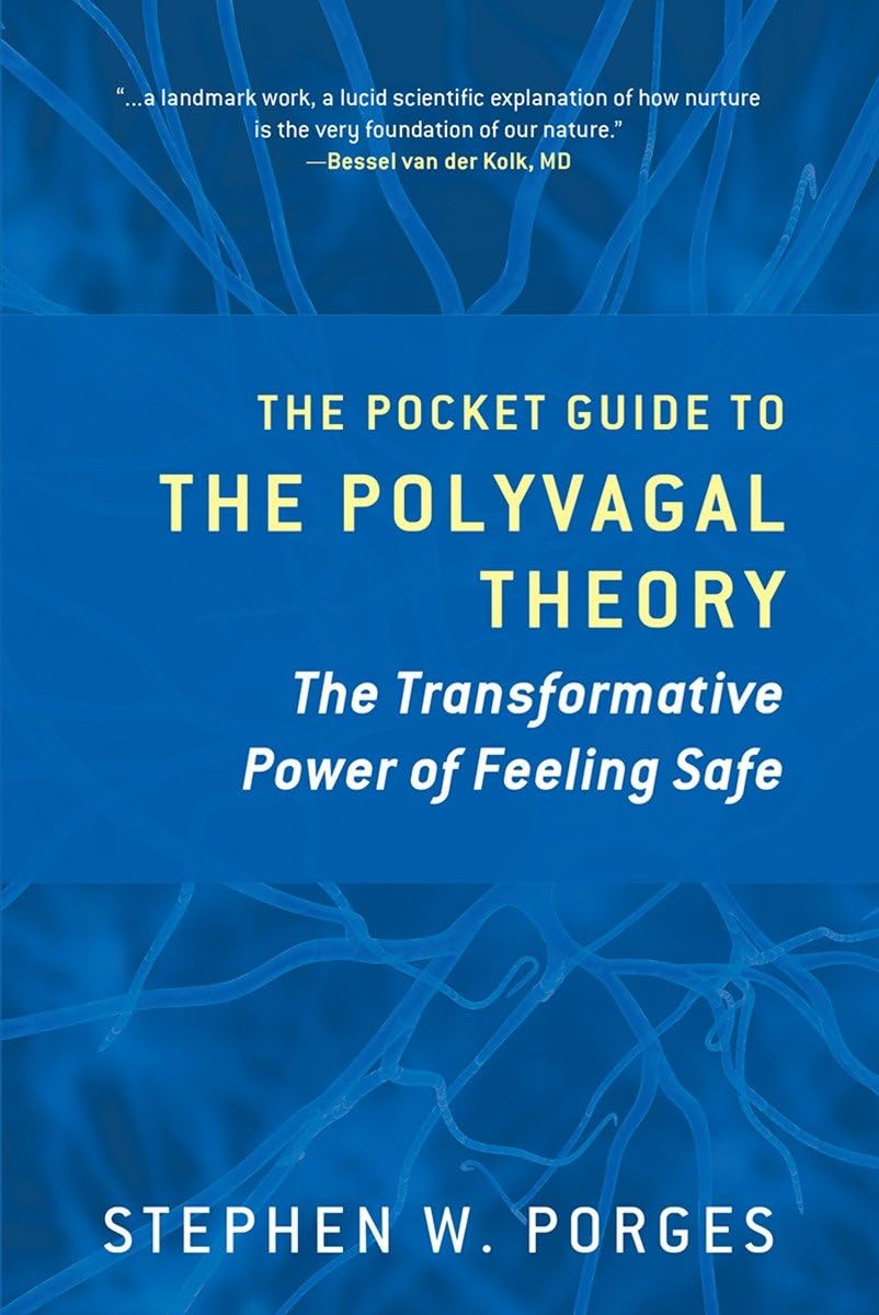 The Pocket Guide to the Polyvagal Theory — Stephen Porges