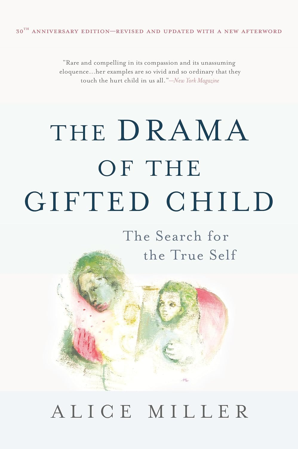 The Drama of the Gifted Child — Alice Miller
