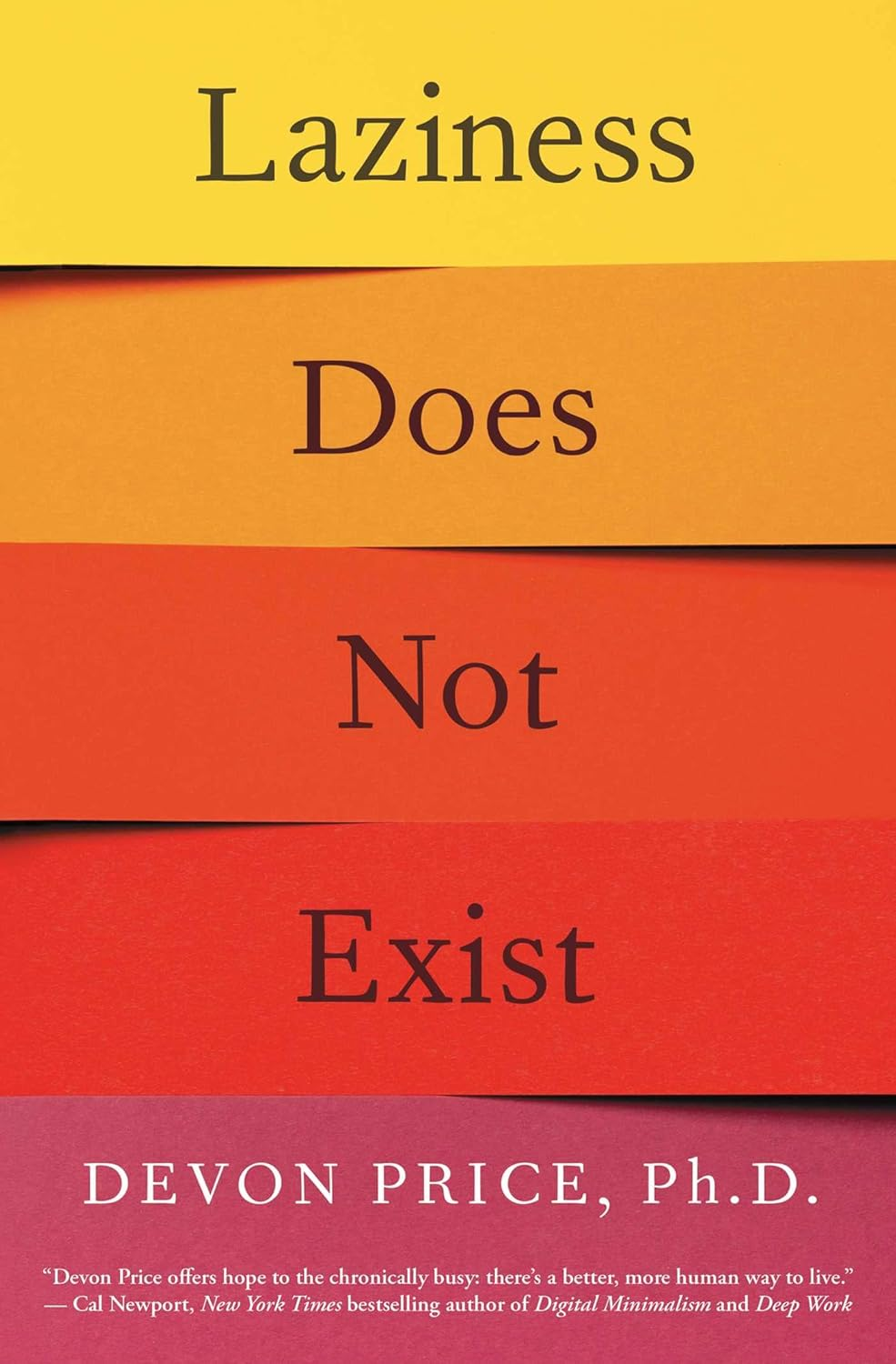 Laziness Does Not Exist — Devon Price