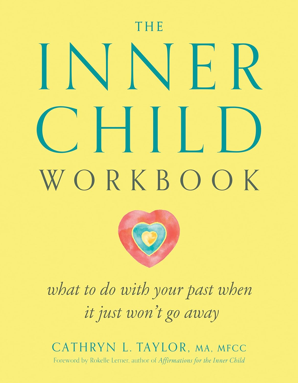 The Inner Child Workbook — Cathryn L. Taylor