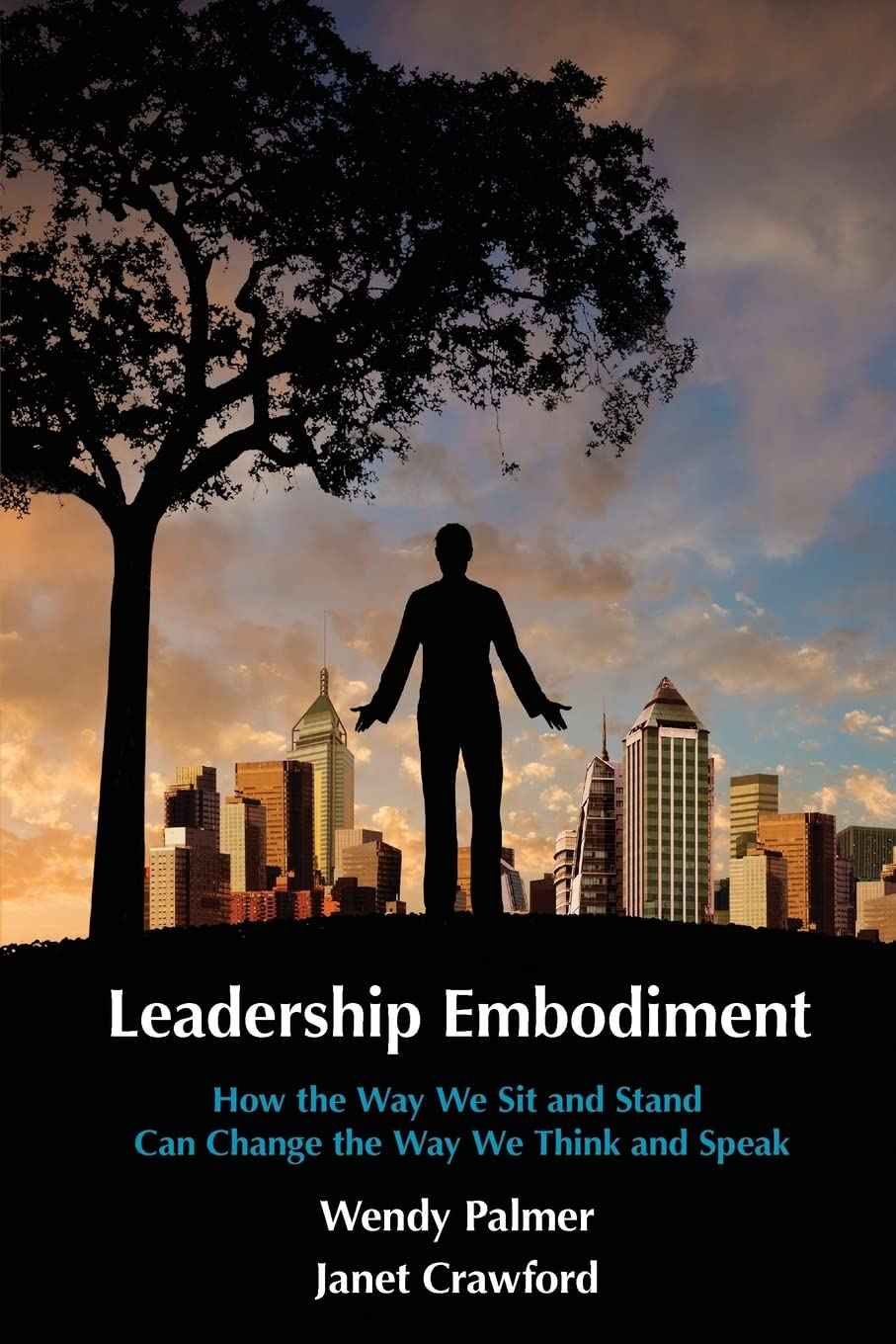 Leadership Embodiment — Wendy Palmer